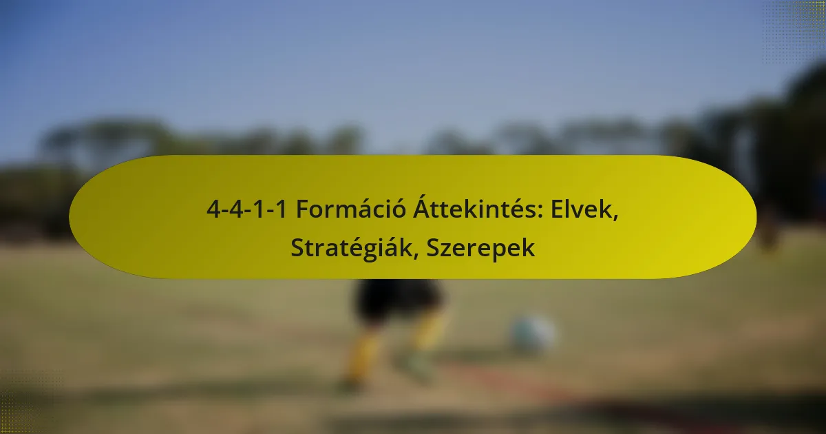 4-4-1-1 Formáció Áttekintés: Elvek, Stratégiák, Szerepek
