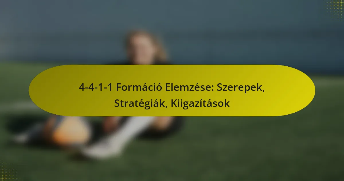 4-4-1-1 Formáció Elemzése: Szerepek, Stratégiák, Kiigazítások