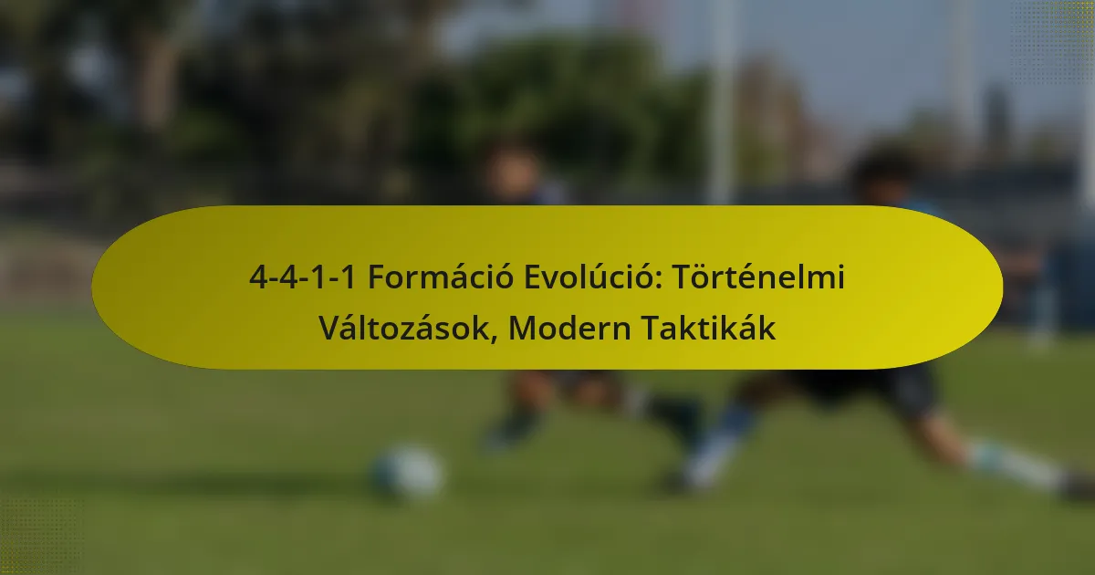 4-4-1-1 Formáció Evolúció: Történelmi Változások, Modern Taktikák