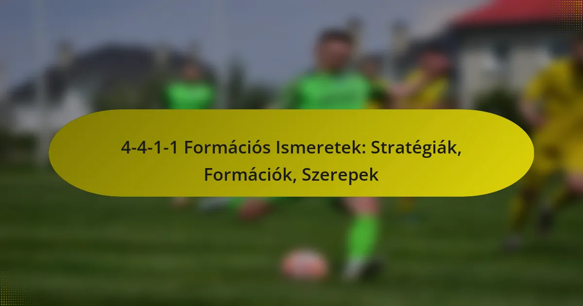 4-4-1-1 Formációs Ismeretek: Stratégiák, Formációk, Szerepek