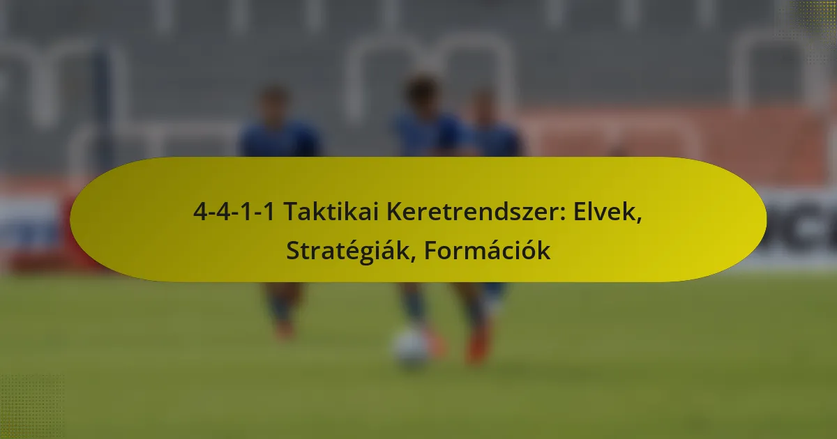 4-4-1-1 Taktikai Keretrendszer: Elvek, Stratégiák, Formációk